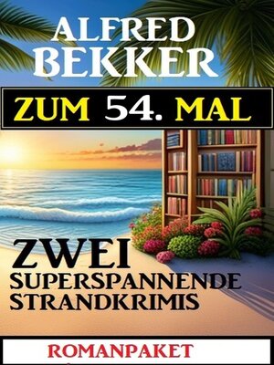 cover image of Zum 54. Mal zwei superspannende Strandkrimis